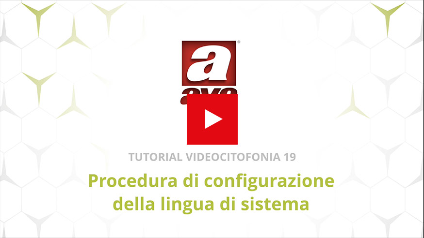 Videocitofonia 2 fili configurazione lingua di sistema AVE